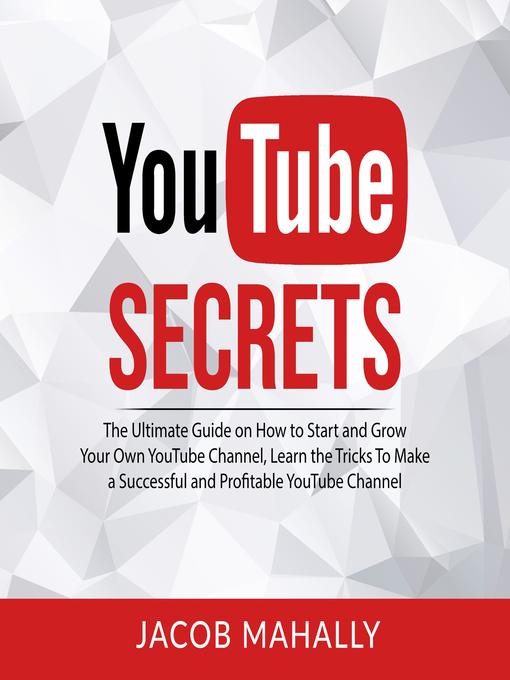Title details for YouTube Secrets by Jacob Mahally - Available